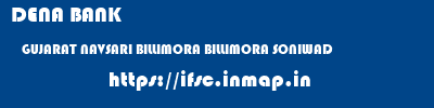 DENA BANK  GUJARAT NAVSARI BILLIMORA BILLIMORA SONIWAD  ifsc code